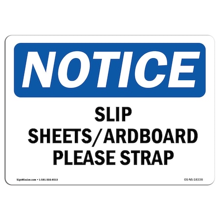 Signmission OSHA Notice Sign, 7" Height, Rigid Plastic, Slip Sheets Cardboard Please Strap Sign, Landscape OS-NS-P-710-L-18338